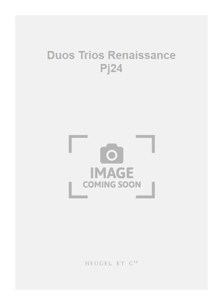 Duos Trios Renaissance Pj24